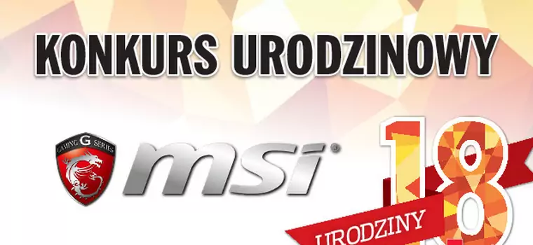 18. urodziny Komputer Świata – rozwiązanie konkursu MSI i redakcji