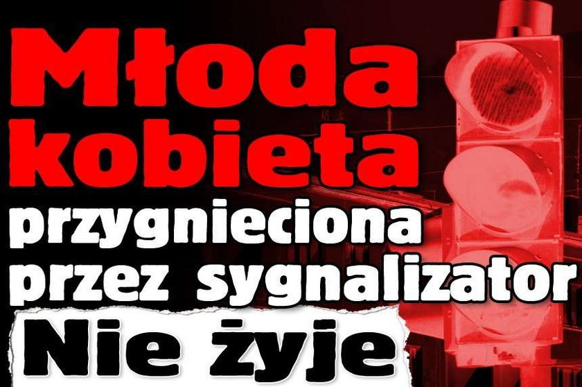 Młoda kobieta przygnieciona przez sygnalizator. Nie żyje