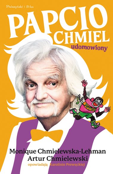 "Papcio Chmiel Udomowiony", Monique Chmielewska-Lehman, Artur Chmielewski, Karolina Prewęcka