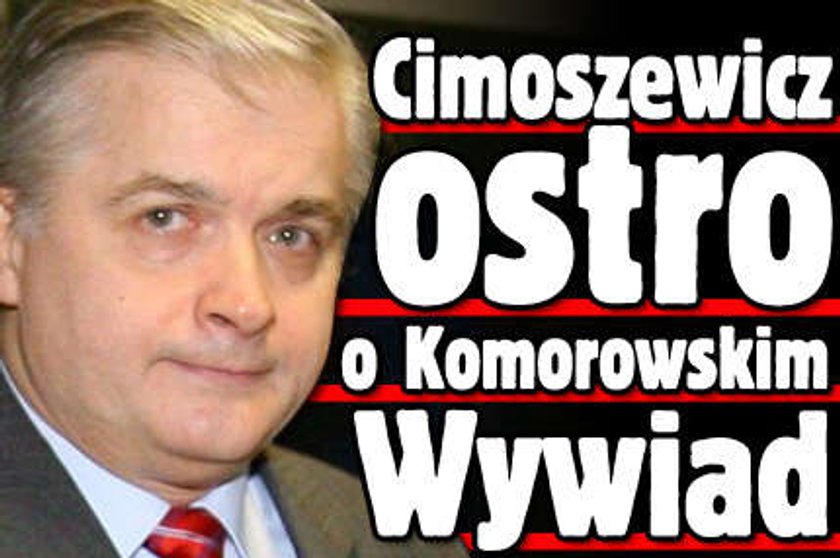 Cimoszewicz ostro o Komorowskim. Wywiad