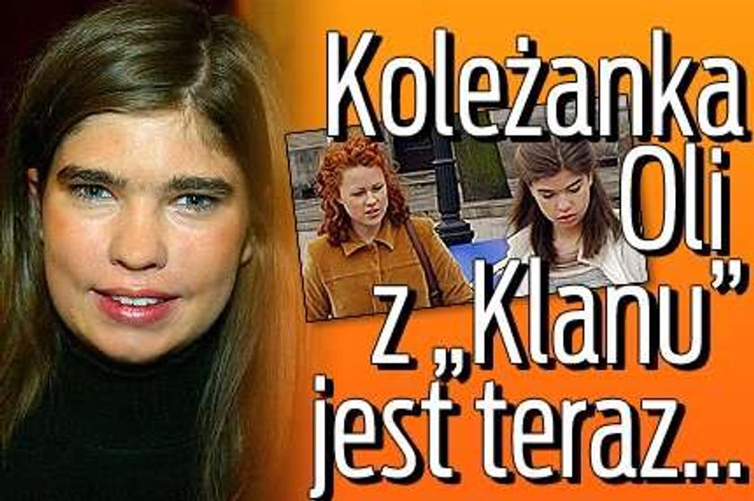 Koleżanka Oli z "Klanu" jest teraz...