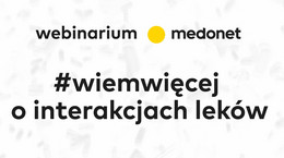 #wiemwięcej o interakcjach leków