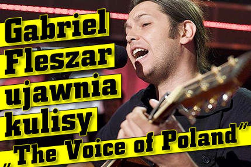 Gabriel Fleszar ujawnia kulisy "The Voice of Poland"