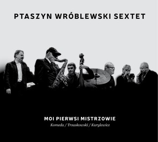 Ptaszyn Wróblewski Sextet i Peter Hammill. Nowości płytowe