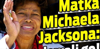 Matka Jacksona: Zamordowali go!