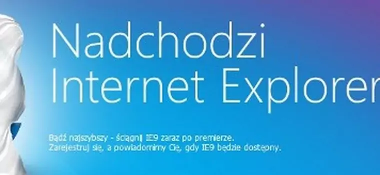 Obejrzyj Internet Explorera 9 w akcji