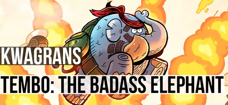 KwaGRAns: Tembo the Badass Elephant