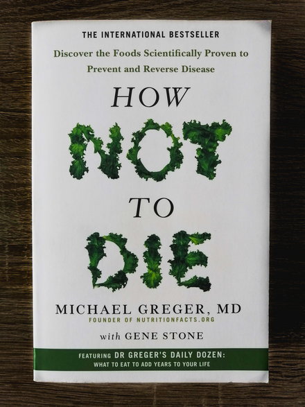 How Not to Die - Michael Greger