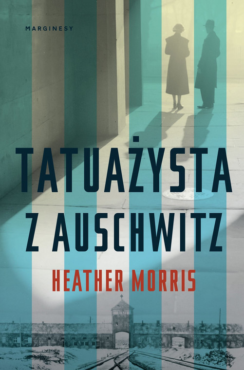 H. Morris “Tatuażysta z Auschwitz”