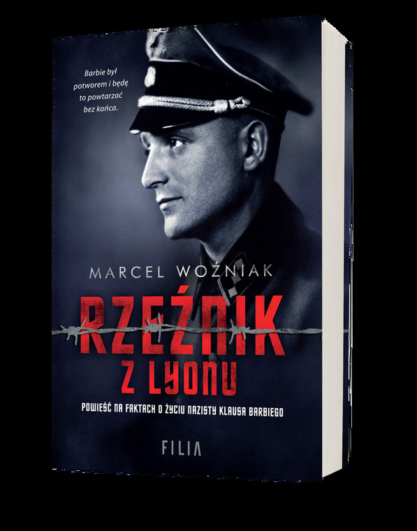 Marcel Woźniak - "Rzeźnik z Lyonu. Powieść na faktach o życiu nazisty Klausa Barbiego" (okładka)