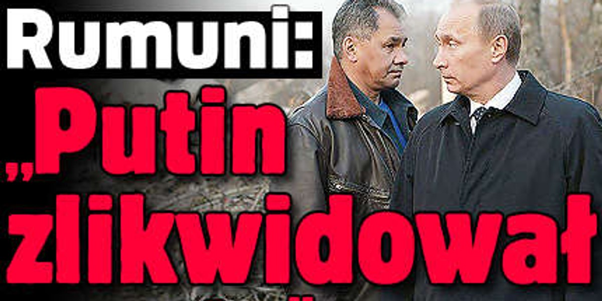 Rumuni: "Putin zlikwidował wrogów"