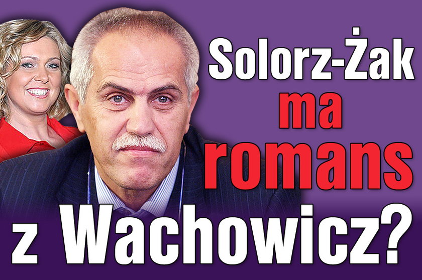 Solorz-Żak ma romans z Wachowicz?