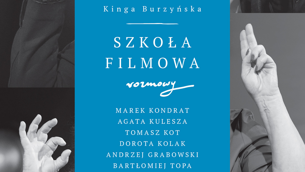 28 września w Teatrze Collegium Nobilium Akademii Teatralnej odbędzie się premiera książki Kingi Burzyńskiej "Szkoła Filmowa". Spotkanie poprowadzi Tomasz Sianecki. Książka Burzyńskiej to wielogłosowa opowieść o trudnym i zarazem fascynującym aktorskim rzemiośle, o jego codzienności, poświęceniach i magii.