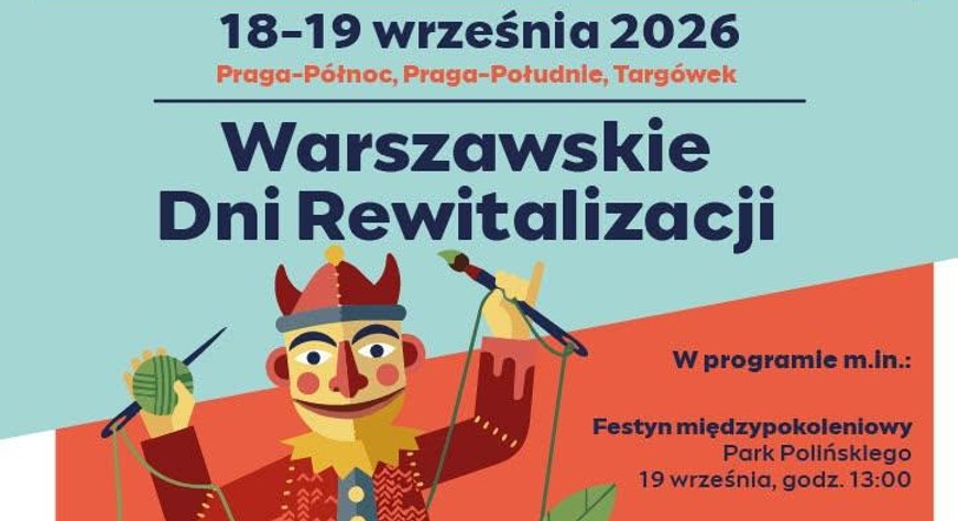 Warszawskie Dni Rewitalizacji odbywają się po raz pierwszy na obu Pragach i części Targówka