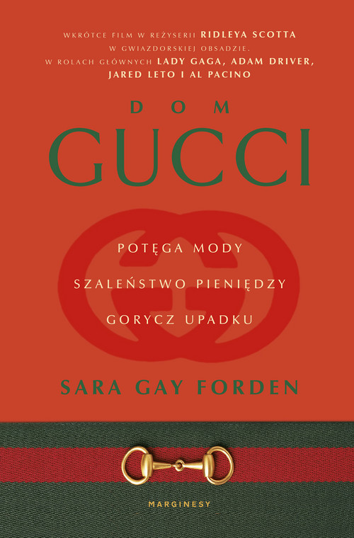 Sara Gay Forden, "Dom Gucci. Potęga mody, szaleństwo pieniędzy, gorycz upadku" (okładka)