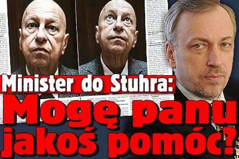 Minister do Stuhra: Czy mogę jakoś pomóc?