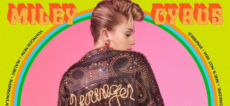 MILEY CYRUS - "Younger Now"