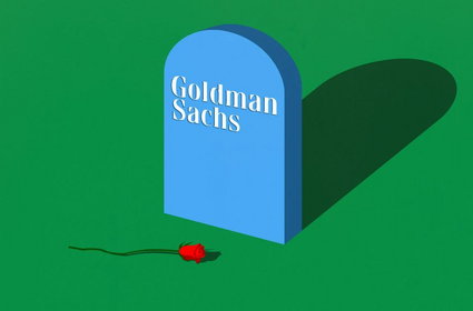 Spoczywaj w pokoju, Goldman Sachs [KOMENTARZ]