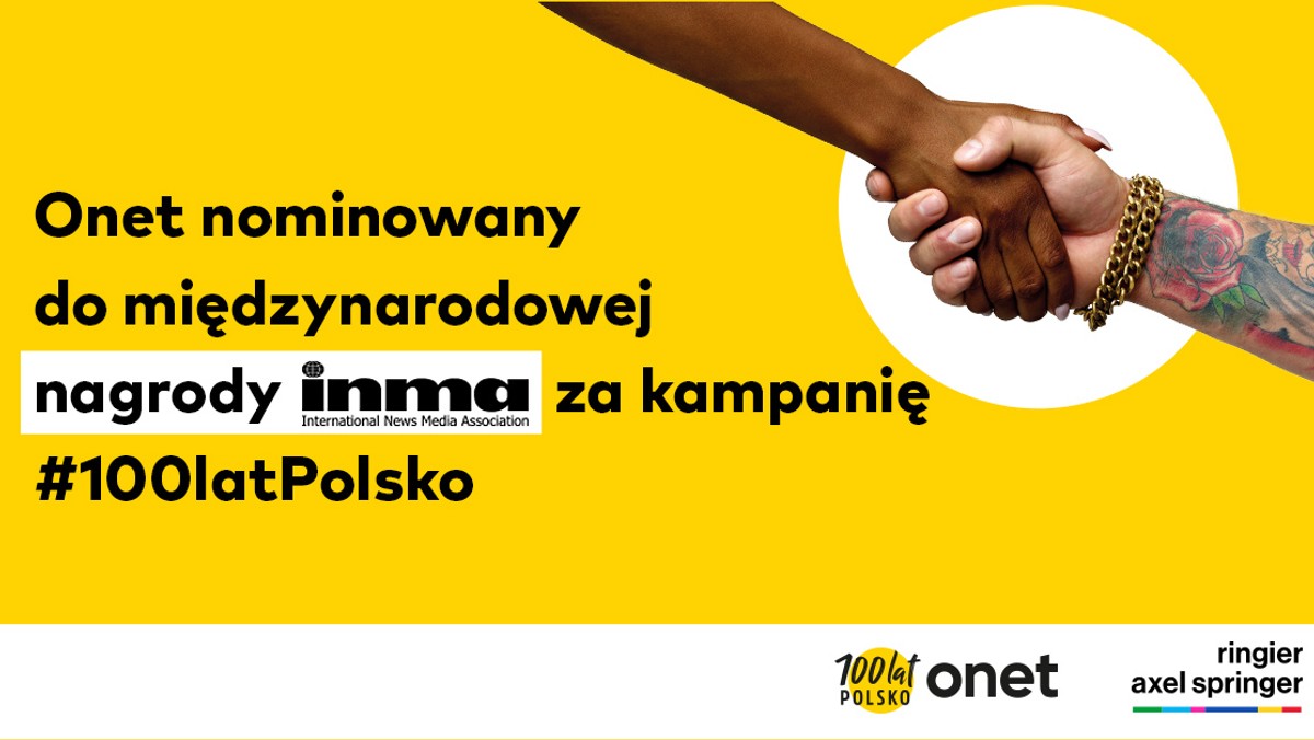 Ringier Axel Springer Polska nominowana do prestiżowej nagrody Global Media Awards 2019. Jury doceniło kampanię #100latPolsko marki Onet w kategorii „Najlepszy PR lub kampania społeczna” za „Budowanie zaufania do marki poprzez zjednoczenie podzielonego społeczeństwa”. Kampania dotyczyła setnej rocznicy odzyskania przez Polskę niepodległości, w ramach działań powstała m.in. platforma #100latPolsko.