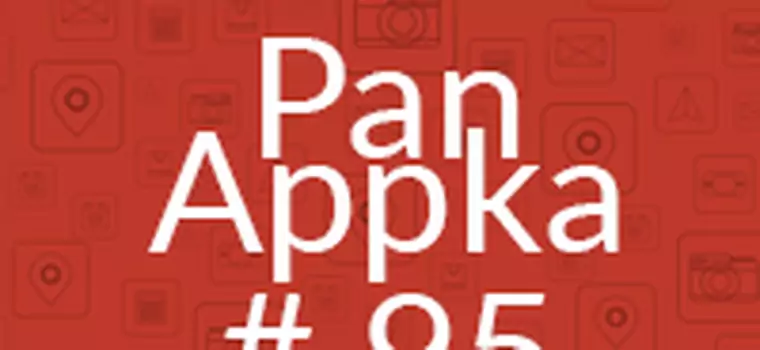 Pan Appka #95: Duolingo, Memrise, HelloTalk, British Council Podcasts, Quik