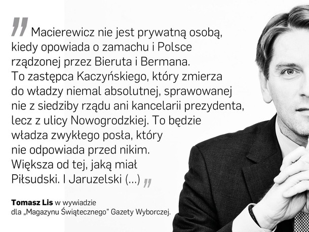 Tomasz Lis Magazyn Świąteczny Gazeta Wyborcza IV RP polityka PiS Jarosław Kaczyński Prawo i Sprawiedliwość