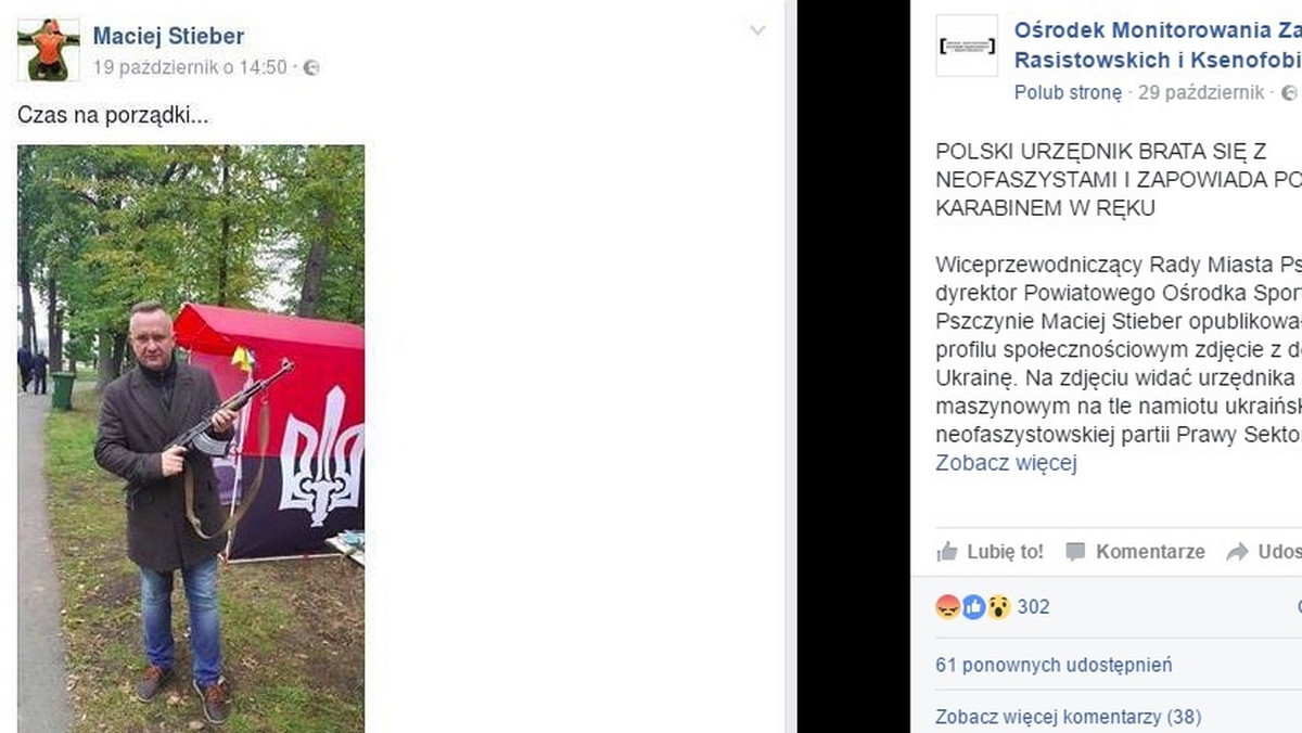 Maciej Stieber, wiceprzewodniczący Rady Miasta w Pszczynie zapowiada porządki z kałasznikowem w ręku na tle symbolu ukraińskiej partii Prawy Sektor. Na takie zdjęcie w internecie natrafił Ośrodek Monitorowania Zachowań Rasistowskich i Ksenofobicznych, który zarzuca lokalnemu działaczowi "bratanie się z neofaszystami". Stieber odpowiada, że zdjęcie było żartem, a on sam nie wiedział, co oznacza symbol na tle którego pozował.