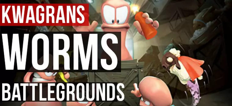 KwaGRAns: gramy w Worms: Battlegrounds