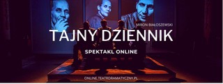 Teatr Dramatyczny stworzył plaformę VOD. 'Tajny dziennik' będzie trasmitowany online
