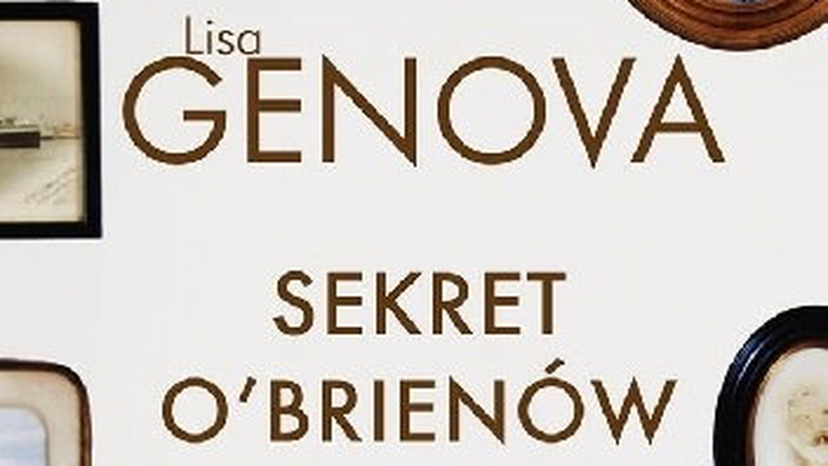 "Sekret O'Brienów" Lisa Genova - fragment książki