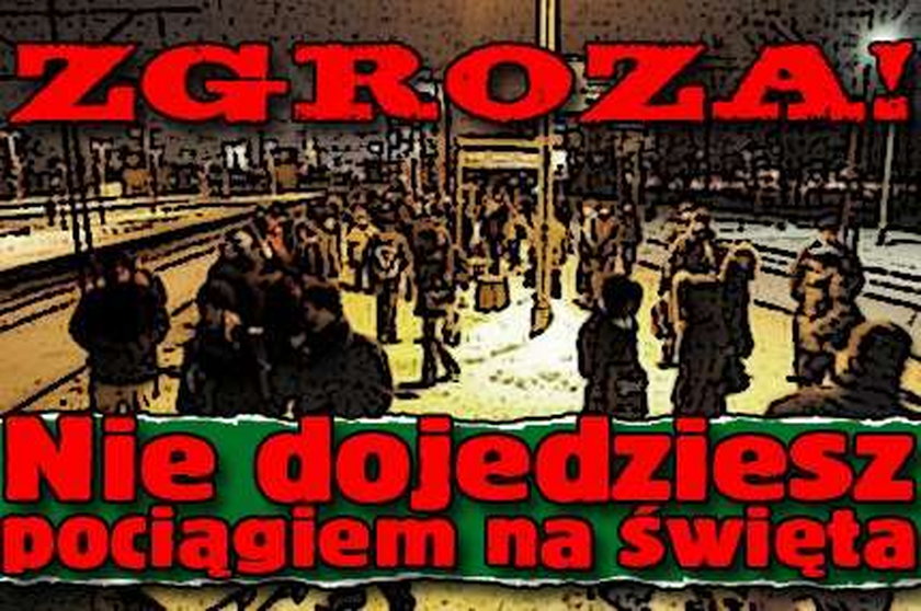 Uwaga! Pociągiem na święta nie dojedziesz!