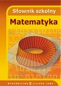 Słownik szkolny. Matematyka