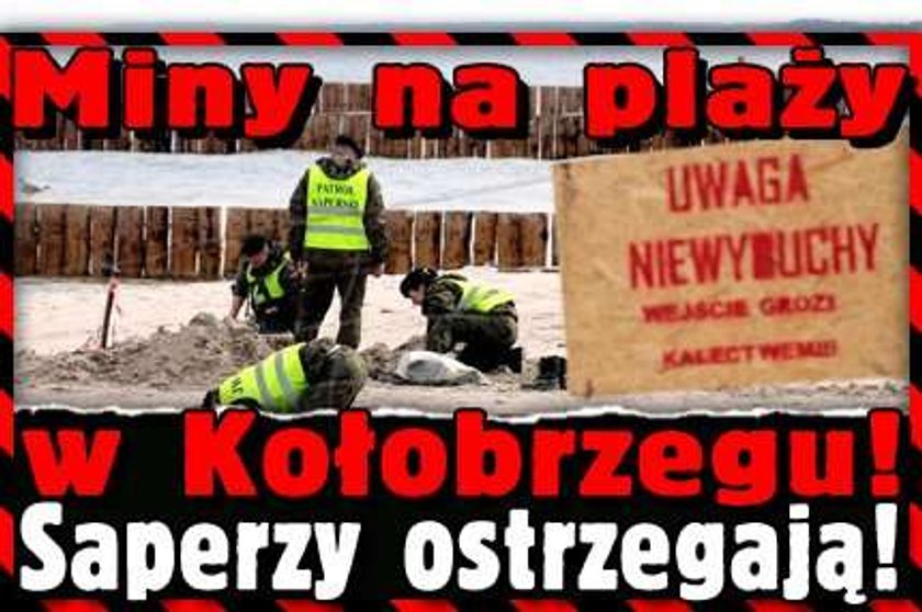 Miny na plaży w Kołobrzegu. Saperzy ostrzegają!