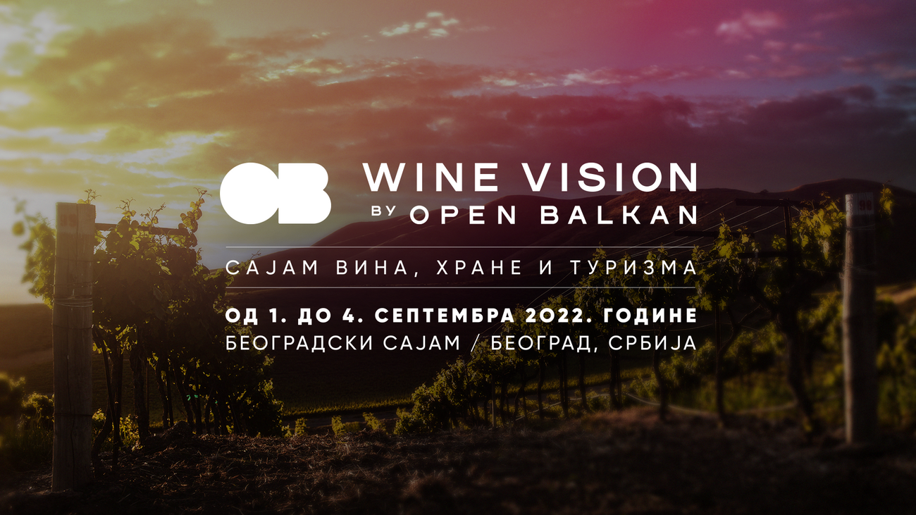 &#34;Vinska vizija Otvorenog Balkana&#34;: Prvi međunarodni sajam vina u Beogradu: Preko najboljih vina do svih lepota celog regiona