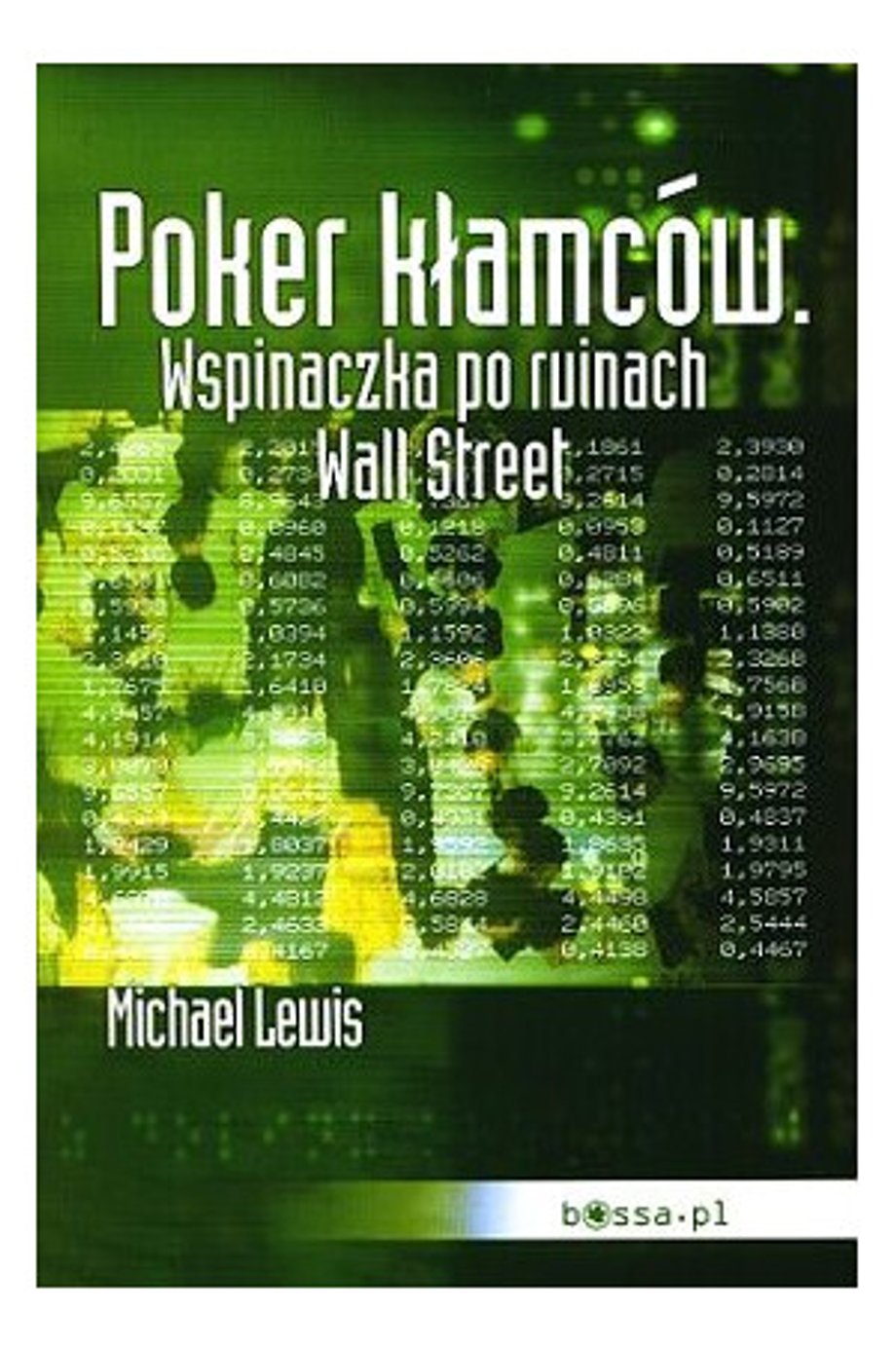 Poker kłamców: wspinaczka po ruinach Wall Street