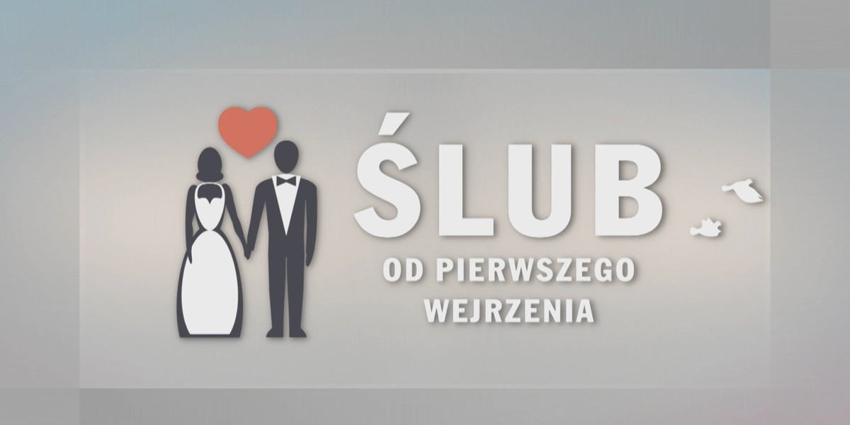 "Ślub od pierwszego wejrzenia".