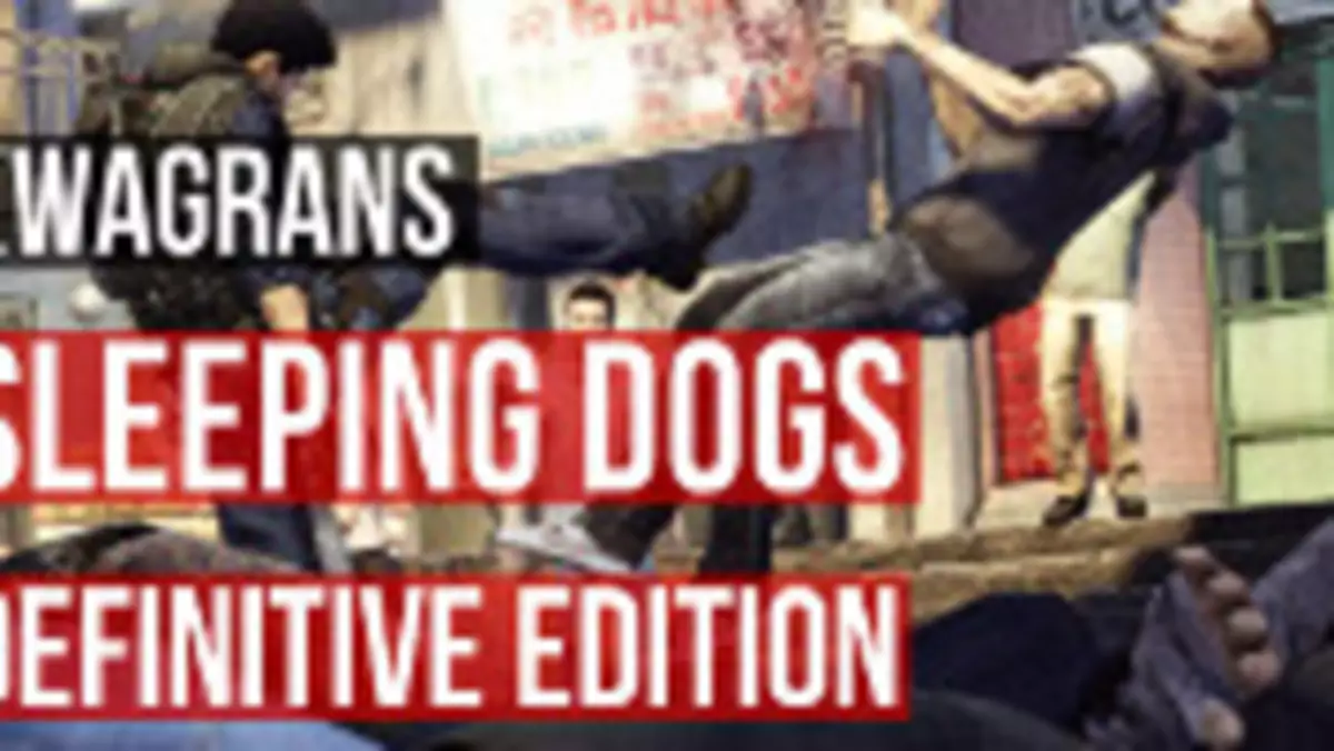 KwaGRAns: próbujemy przekonać się do Sleeping Dogs: Definitive Edition