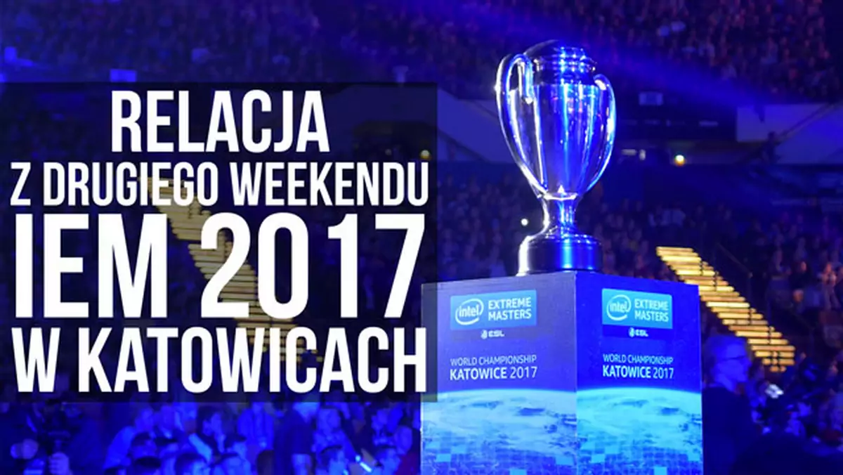 IEM 2017 - Wideorelacja z drugiego weekendu e-sportowego święta