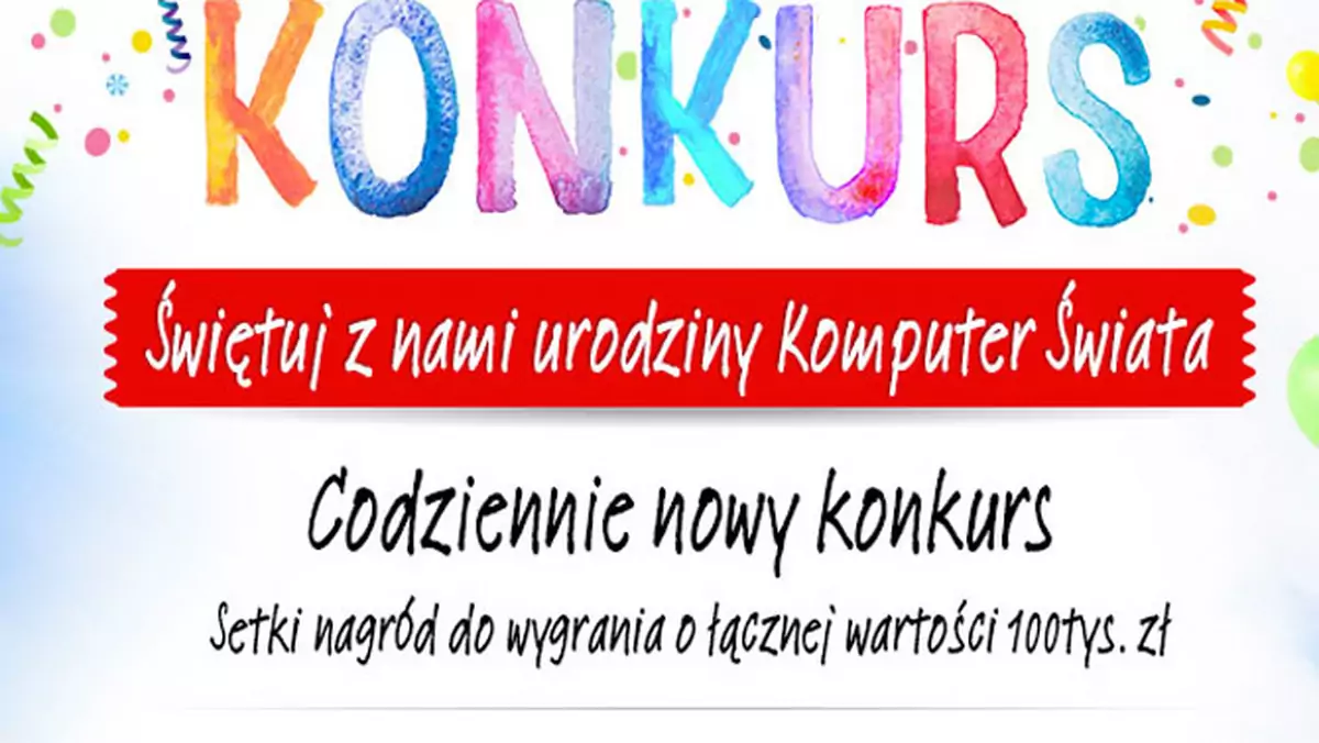 Konkursy na 16 urodziny Komputer Świata - zobacz nagrody i spróbuj swych sił! (Aktualizacja)