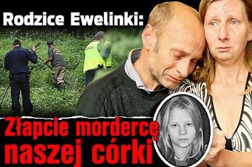 Rodzice Ewelinki: Złapcie mordercę naszej córki