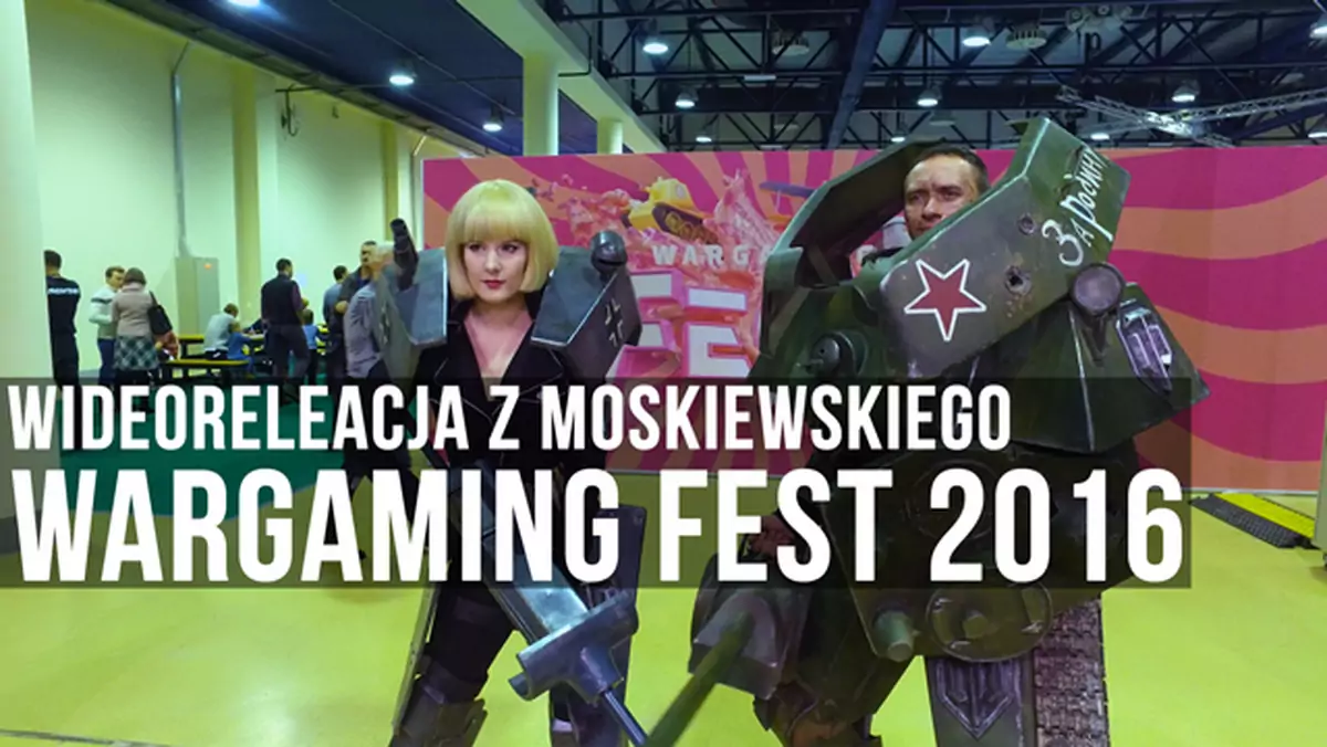 Wideorelacja z Wargaming Fest 2016 w Moskwie