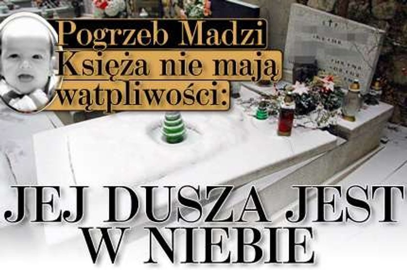 Pogrzeb Madzi. Księża nie mają wątpliwości: Jej dusza jest w niebie