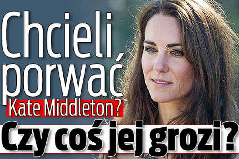 Chcieli porwać Kate Middleton? Czy coś jej grozi?