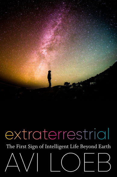 Extraterrestrial: The First Sign of Intelligent Life beyond Earth