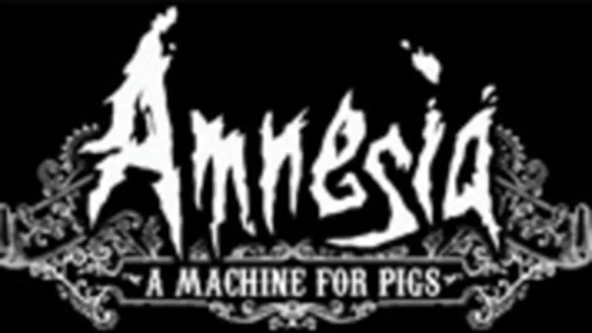 Amnesia: A Machine for Pigs za niecały miesiąc