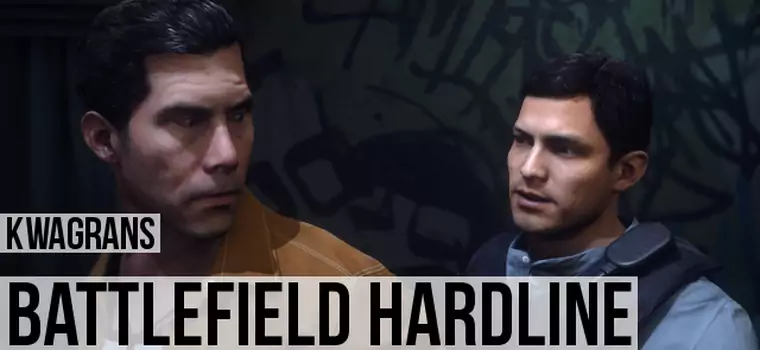 Kwagrans: gramy w kampanię Battlefield: Hardline