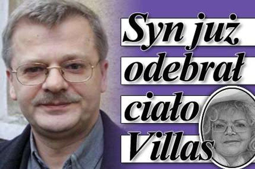 Syn już odebrał ciało Villas 