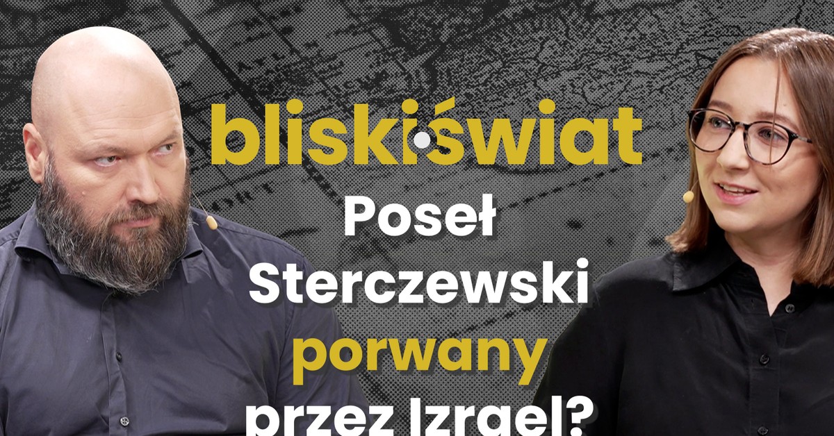 Poseł Sterczewski porwany przez Izrael? [BLISKI ŚWIAT]