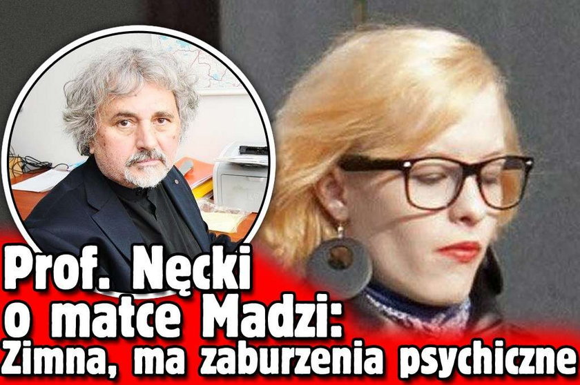 Prof. Nęcki o matce Madzi: Zimna, ma zaburzenia psychiczne