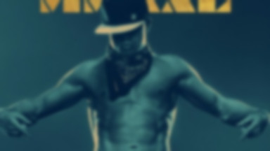 "Magic Mike XXL": nowa zapowiedź