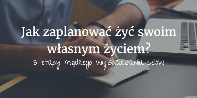 3 etapy wyznaczania celów, fot. materiały prywatne